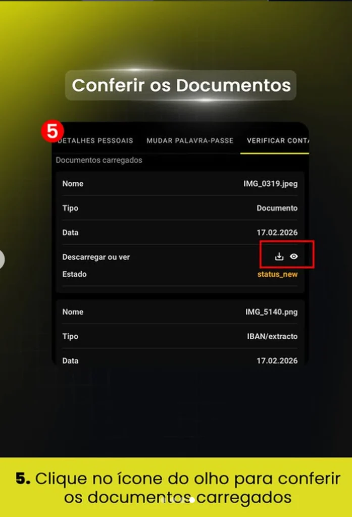 ecrã da aplicação Kwanza Bet mostrando a secção de confirmação de documentos carregados, sob o título "Conferir os Documentos". A imagem foca no separador "VERIFICAR CONTA" e lista os documentos submetidos com detalhes como nome do arquivo (ex: IMG_0319.jpeg), tipo (Documento), data e estado (status_new). Um destaque vermelho com o número 5 aponta para dois ícones: um para download e um ícone de olho (ver), indicando como conferir o documento. A legenda inferior diz: "5. Clique no ícone do olho para conferir os documentos carregados".