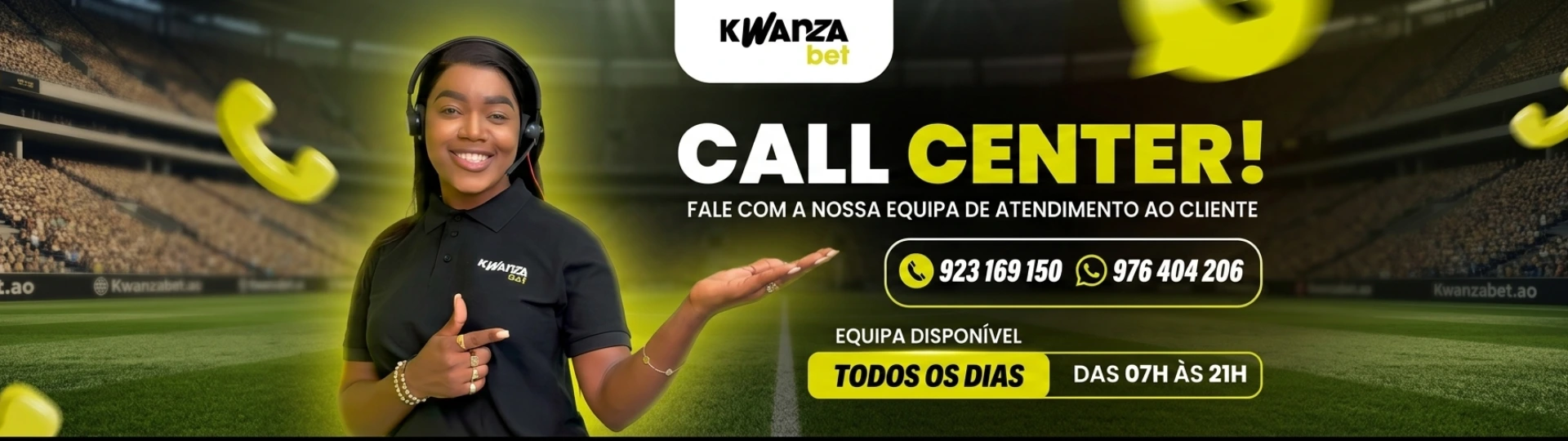 Um banner publicitário panorâmico para o apoio ao cliente Kwanza Bet, com uma mulher de headset sorrindo e gesticulando. Inclui o texto "CALL CENTER!" e informações de contacto para apoio ao cliente Kwanza Bet (telefones 923 169 150 e WhatsApp 976 404 206), indicando atendimento todos os dias das 07h às 21h.